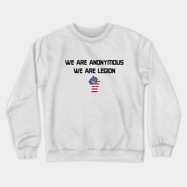 We are Anonymous - We are Legion Crewneck Sweatshirt by Cyber Club Tees